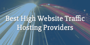 best high website traffic hosting providers