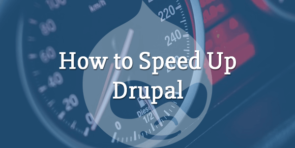 how to speed up drupal