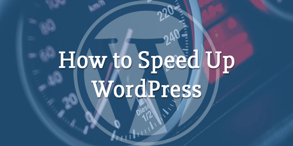 how to speed up wordpress